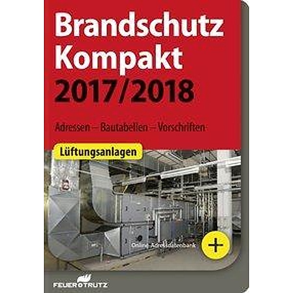 Brandschutz Kompakt 2017/2018, Achim Linhardt, Lutz Battran