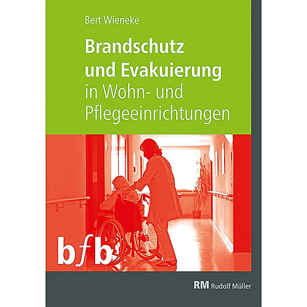Brandschutz und Evakuierung in Wohn- und Pflegeeinrichtungen, Bert Wieneke