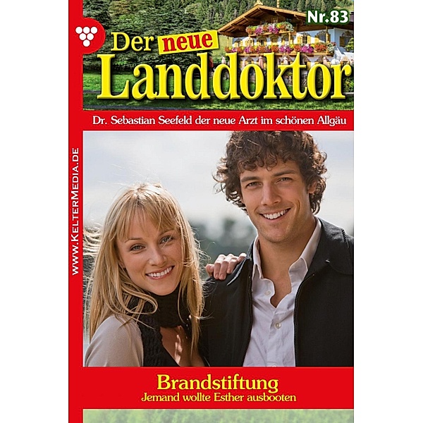 Brandstiftung / Der neue Landdoktor Bd.83, Tessa Hofreiter