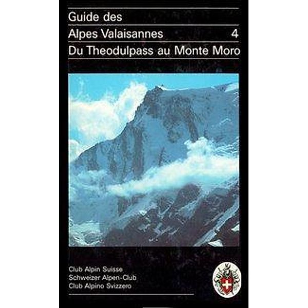 Brandt, M: Guide des Alpes Valaisannes 4, Maurice Brandt