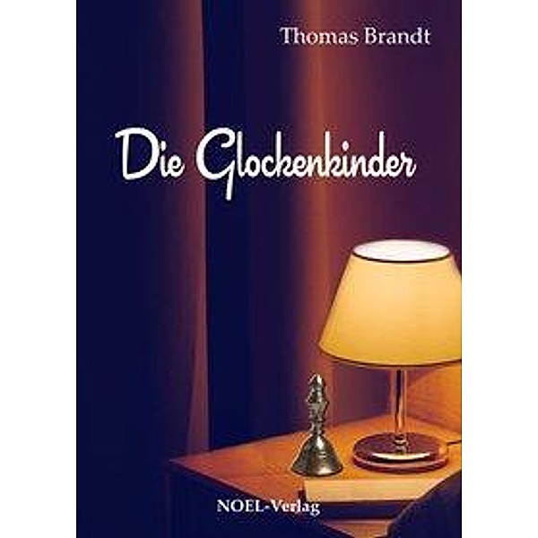 Brandt, T: Glockenkinder, Thomas Brandt
