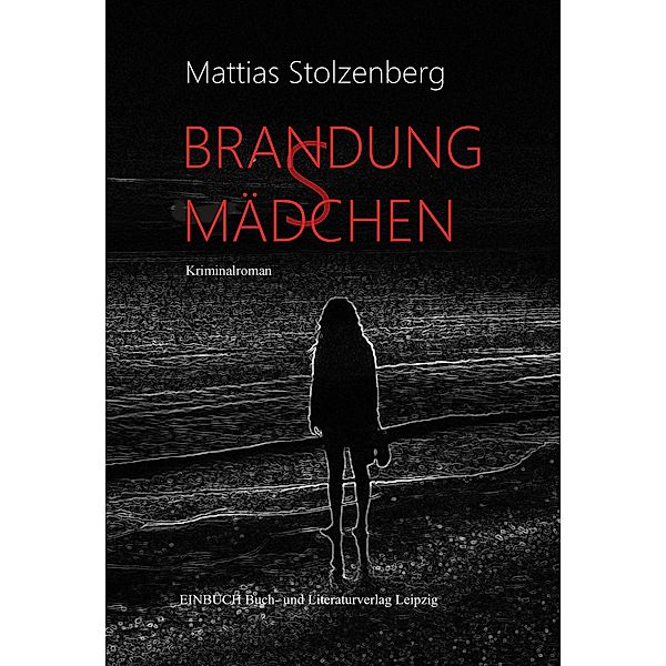 BRANDUNGSMÄDCHEN, Mattias Stolzenberg