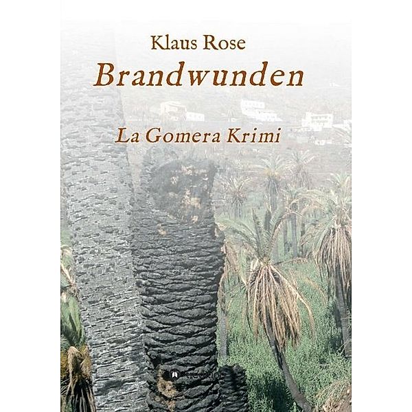 Brandwunden, Klaus Rose