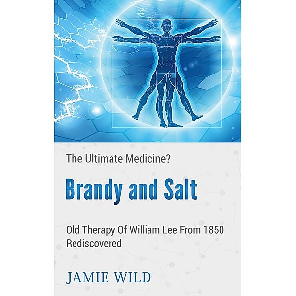 Brandy and Salt - The Ultimate Medicine?, Jamie Wild