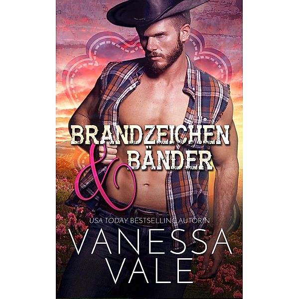 Brandzeichen & Bänder / Lenox Ranch Cowboys Bd.4, Vanessa Vale
