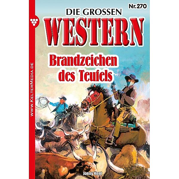 Brandzeichen des Teufels / Die grossen Western Bd.270, Jonny Kent