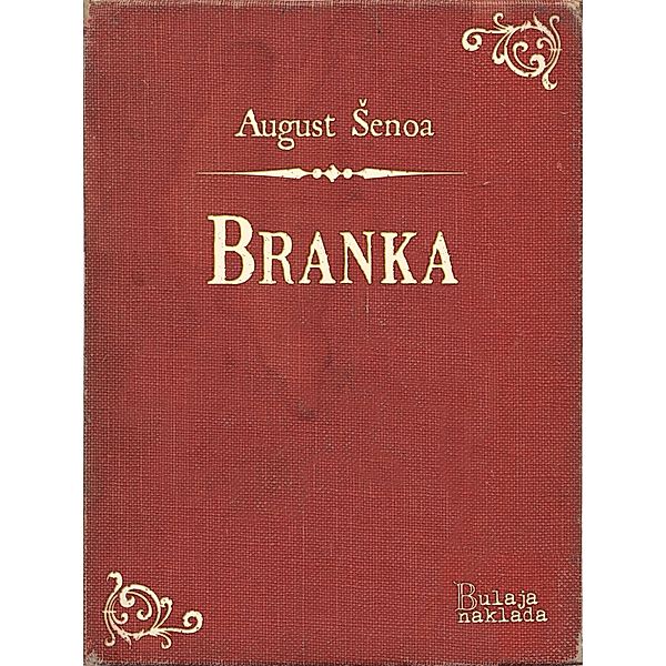 Branka / eLektire, August Senoa