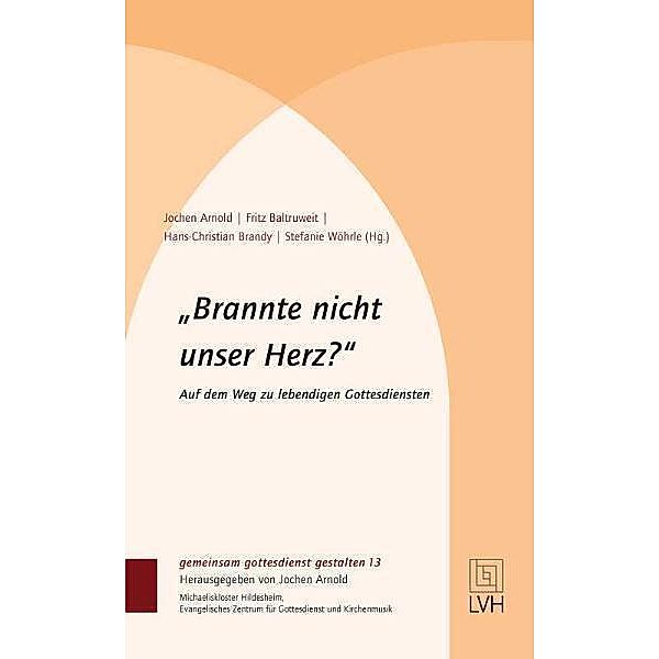 Brannte nicht unser Herz?