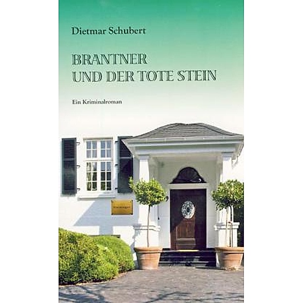 Brantner und der tote Stein, Dietmar Schubert