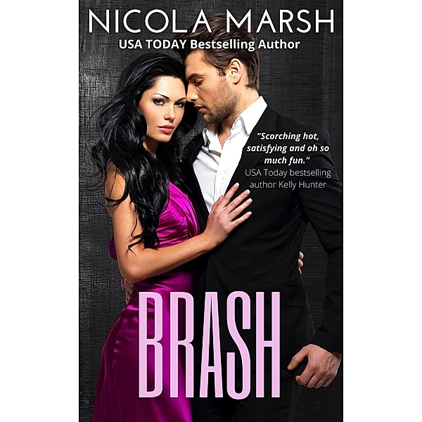 Brash (Bombshells, #1) / Bombshells, Nicola Marsh