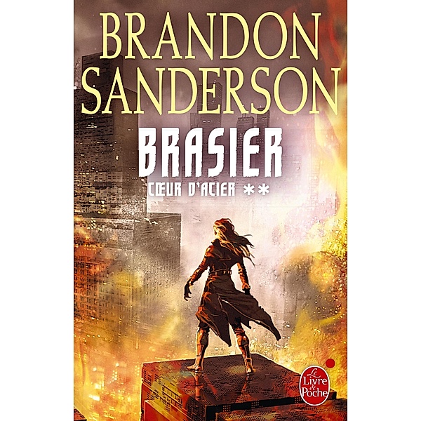 Brasier (Coeur d'Acier, Tome 2) / Imaginaire Grand Format, Brandon Sanderson