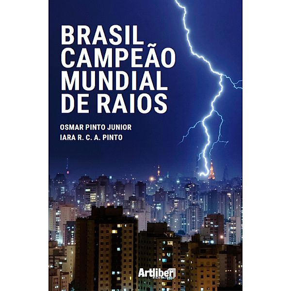 Brasil campeão mundial de raios, Osmar Pinto Junior, Iara Regina Cardoso de Almeida Pinto