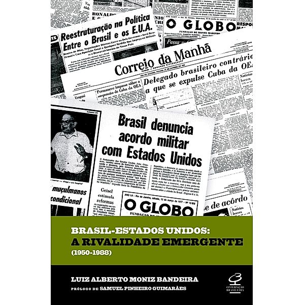 Brasil-Estados Unidos: a rivalidade emergente (1950-1988), Luiz Alberto Moniz Bandeira