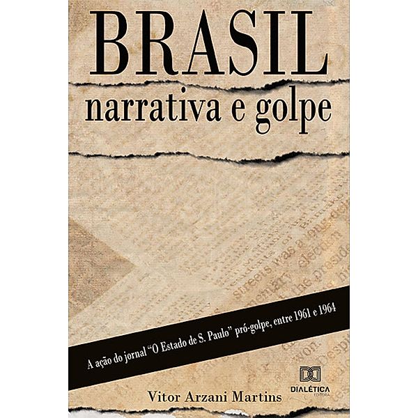 Brasil: narrativa e golpe, Vitor Arzani Martins