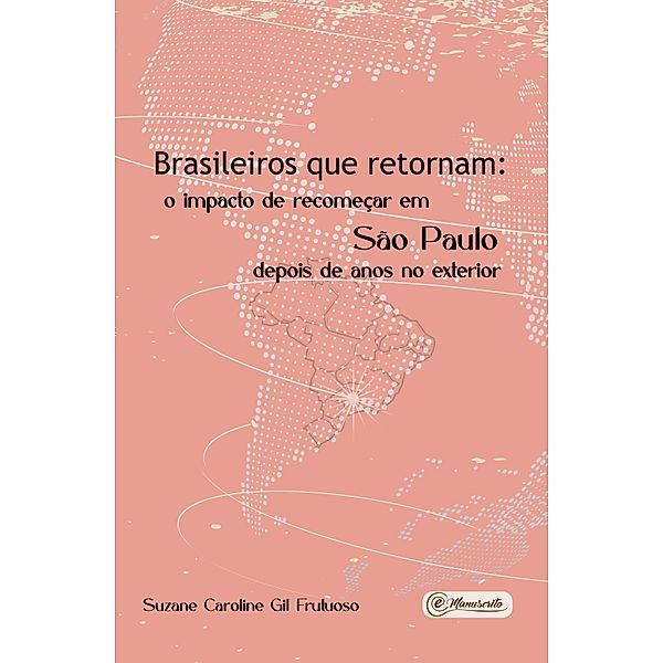 Brasileiros que retornam: o impacto de recomeçar em São Paulo, Suzane Caroline Gil Frutuoso