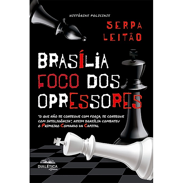 Brasília - foco dos opressores, Serpa Leitão