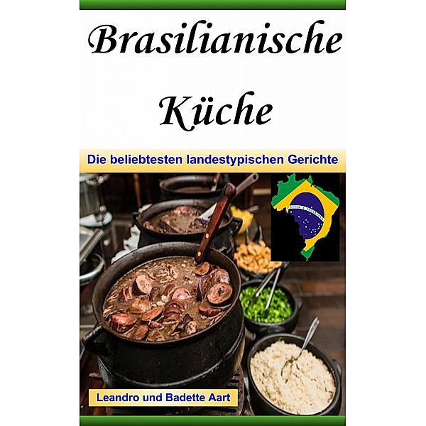 Brasilianische Küche, Leandro Aart