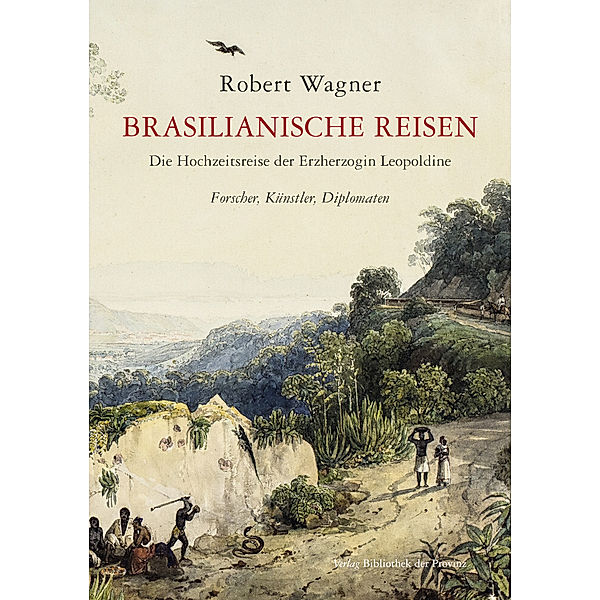 Brasilianische Reisen, Robert Wagner
