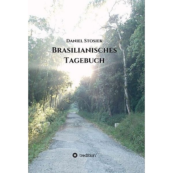 Brasilianisches Tagebuch, Daniel Stosiek