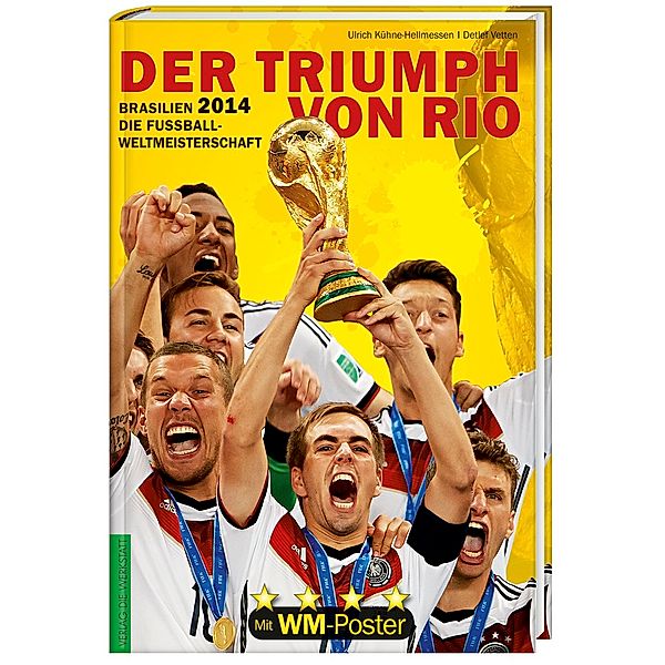 Brasilien 2014. Die Fussball-Weltmeisterschaft, Ulrich Kühne-Hellmessen, Detlef Vetten