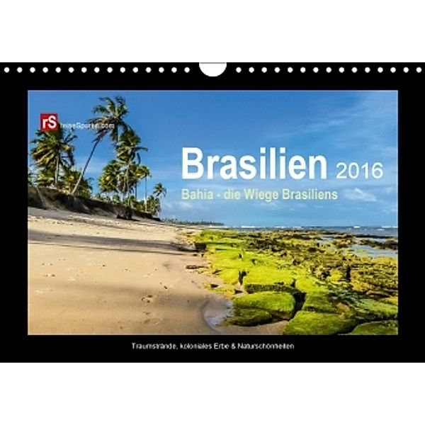 Brasilien 2016 Bahia - die Wiege Brasiliens (Wandkalender 2016 DIN A4 quer), Uwe Bergwitz