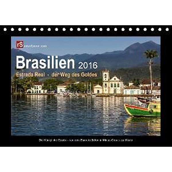 Brasilien 2016 Estrada Real - der Weg des Goldes (Tischkalender 2016 DIN A5 quer), Uwe Bergwitz