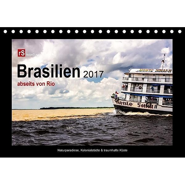 Brasilien 2017 abseits von Rio (Tischkalender 2017 DIN A5 quer), Uwe Bergwitz