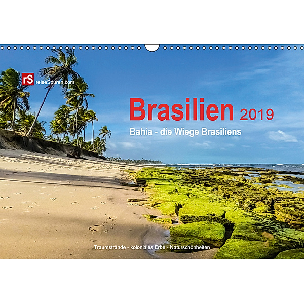 Brasilien 2019 Bahia - die Wiege Brasiliens (Wandkalender 2019 DIN A3 quer), Uwe Bergwitz