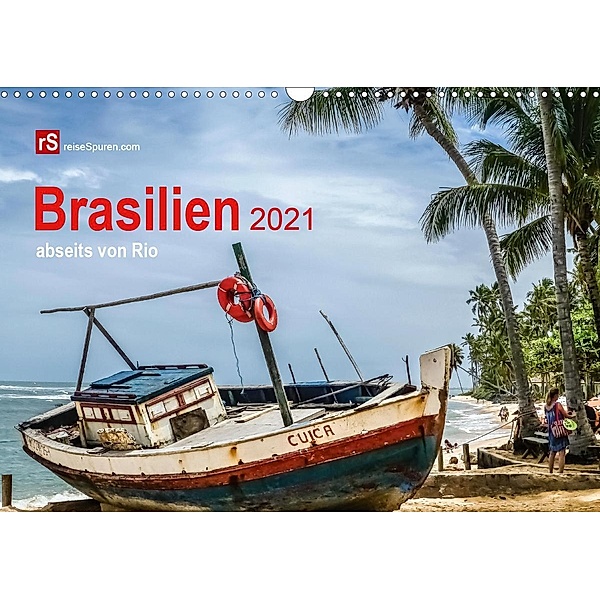 Brasilien 2021 abseits von Rio (Wandkalender 2021 DIN A3 quer), Uwe Bergwitz