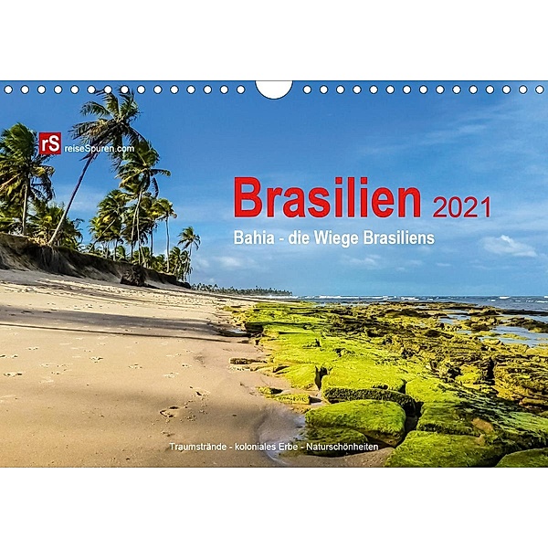 Brasilien 2021 Bahia - die Wiege Brasiliens (Wandkalender 2021 DIN A4 quer), Uwe Bergwitz