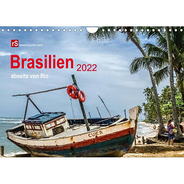 Brasilien 2022 abseits von Rio (Wandkalender 2022 DIN A4 quer), Uwe Bergwitz