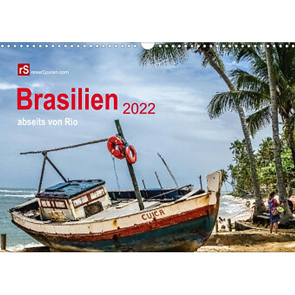 Brasilien 2022 abseits von Rio (Wandkalender 2022 DIN A3 quer), Uwe Bergwitz