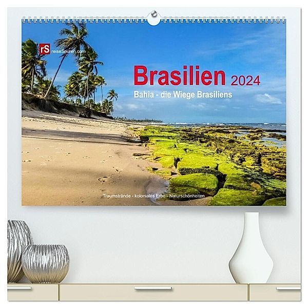 Brasilien 2024 Bahia - die Wiege Brasiliens (hochwertiger Premium Wandkalender 2024 DIN A2 quer), Kunstdruck in Hochglanz, Uwe Bergwitz