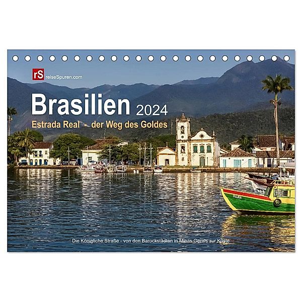 Brasilien 2024 Estrada Real - der Weg des Goldes (Tischkalender 2024 DIN A5 quer), CALVENDO Monatskalender, Uwe Bergwitz