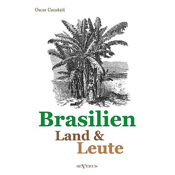 Brasilien, Oscar Canstatt