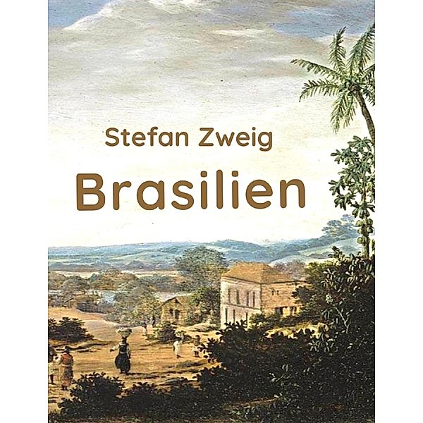 Brasilien, Stefan Zweig