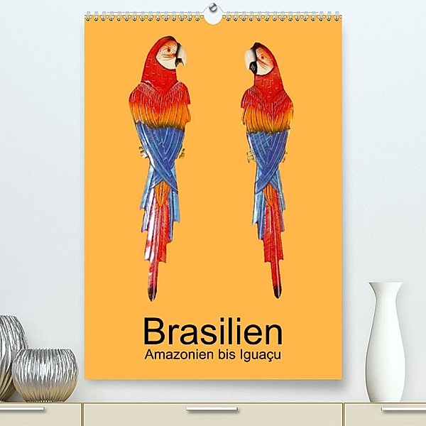 Brasilien - Amazonien bis Iguaçu (Premium, hochwertiger DIN A2 Wandkalender 2023, Kunstdruck in Hochglanz), Dr. Rudolf Blank