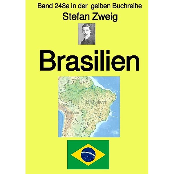 Brasilien - Band 248e in der  gelben Buchreihe - bei Jürgen Ruszkowski, Stefan Zweig