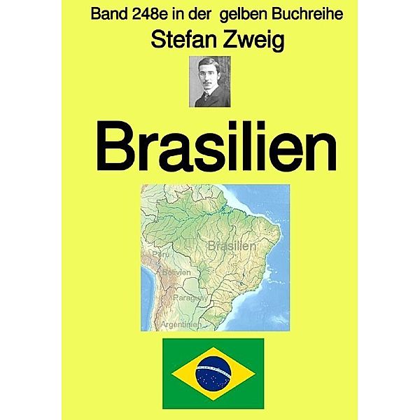 Brasilien - Band 248e in der  gelben Buchreihe - Farbe - bei Jürgen Ruszkowski, Stefan Zweig
