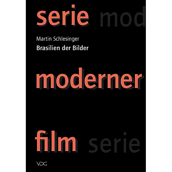 Brasilien der Bilder / serie moderner film Bd.7, Martin Schlesinger