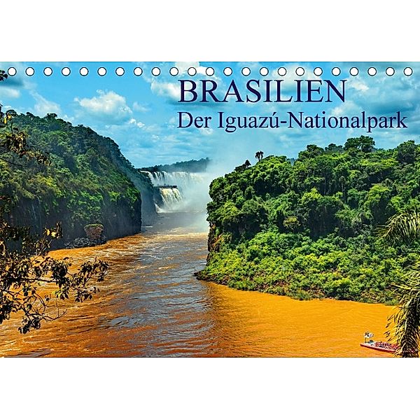 Brasilien. Der Iguazú-Nationalpark (Tischkalender 2018 DIN A5 quer) Dieser erfolgreiche Kalender wurde dieses Jahr mit g, FRYC JANUSZ