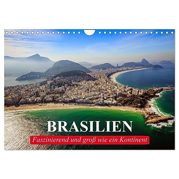 Brasilien. Faszinierend und groß wie ein Kontinent (Wandkalender 2024 DIN A4 quer), CALVENDO Monatskalender, Elisabeth Stanzer