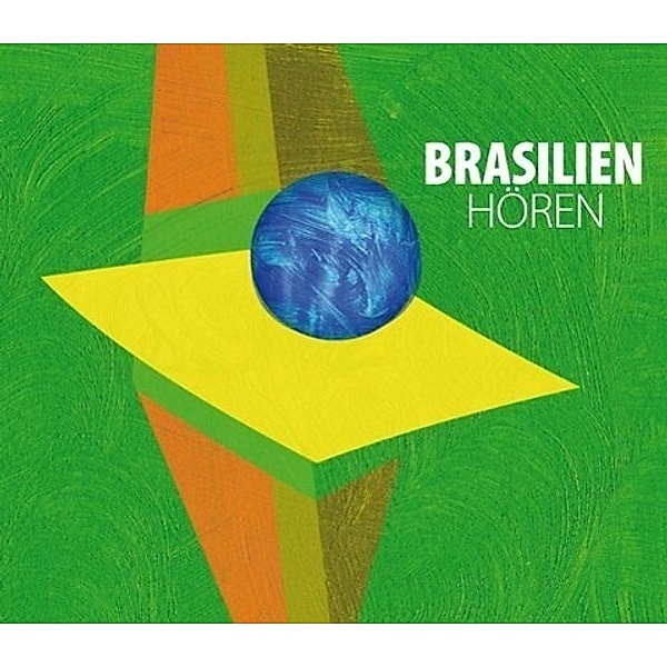 Brasilien hören, 1 Audio-CD, Andreas Weiser, Antje Hinz