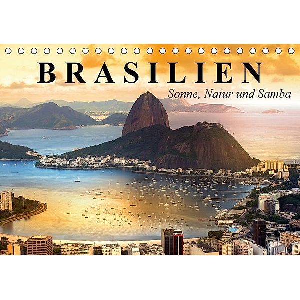 Brasilien. Sonne, Natur und Samba (Tischkalender 2017 DIN A5 quer), Elisabeth Stanzer