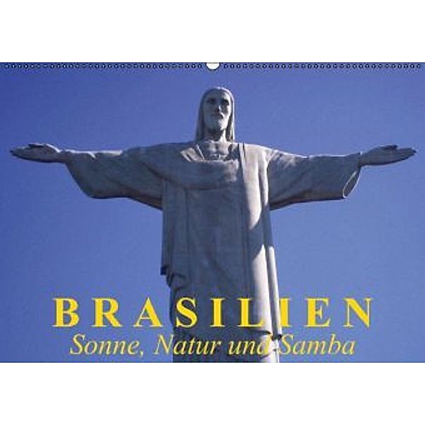 Brasilien Sonne, Natur und Samba (Wandkalender 2015 DIN A2 quer), Elisabeth Stanzer