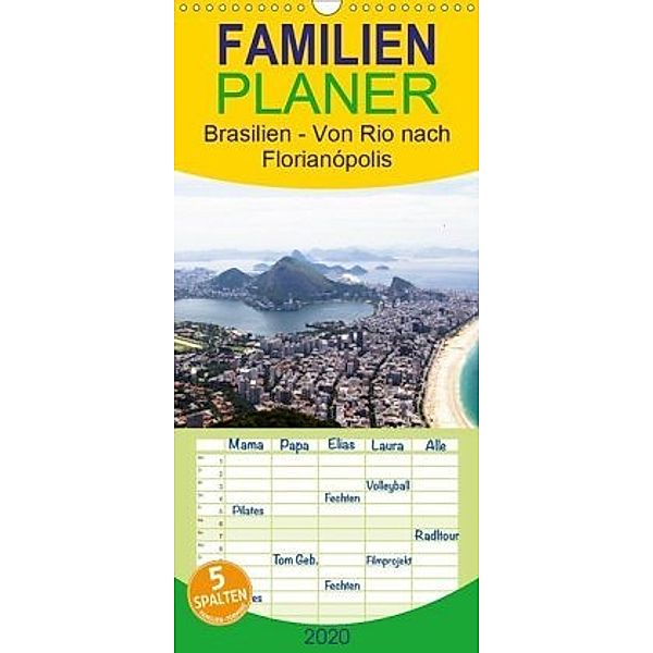 Brasilien - Von Rio nach Florianópolis - Familienplaner hoch (Wandkalender 2020 , 21 cm x 45 cm, hoch), Michael Stützle