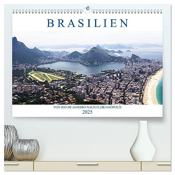 Brasilien - Von Rio nach Florianópolis (hochwertiger Premium Wandkalender 2025 DIN A2 quer), Kunstdruck in Hochglanz, Calvendo, Michael Stützle