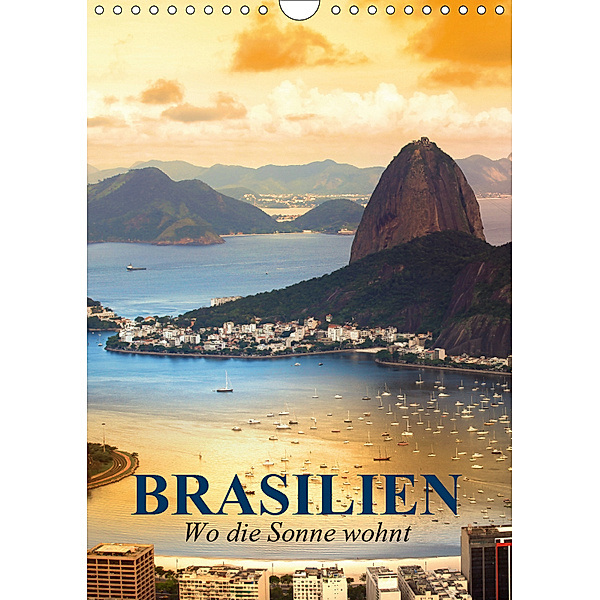 Brasilien. Wo die Sonne wohnt (Wandkalender 2019 DIN A4 hoch), Elisabeth Stanzer