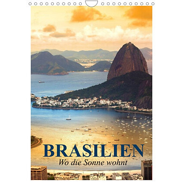 Brasilien. Wo die Sonne wohnt (Wandkalender 2022 DIN A4 hoch), Elisabeth Stanzer