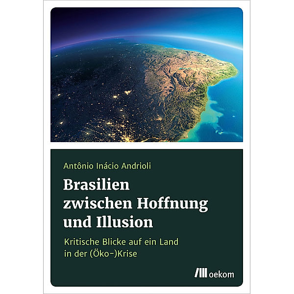 Brasilien zwischen Hoffnung und Illusion, Antônio Inácio Andrioli